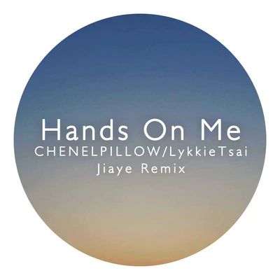 Jiaye Hands On Me (Jiaye Remix)