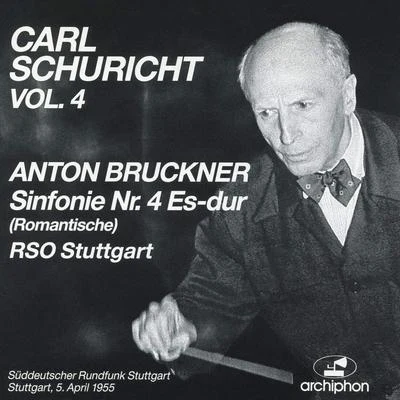 Carl Schuricht BRUCKNER, A.: Symphony No. 4, Romantische (1881 version, ed. R. Haas) (Schuricht) (1955)