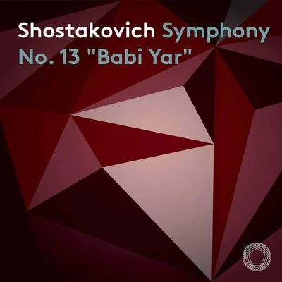 Kirill Karabits/Oleg Tsibulko/The Choir of the Popov Academy of Choral Art/Russian National Orchestra/Kozhevnikov Choir Shostakovich: Symphony No. 13 in B-Flat Minor, Op. 113 “Babi Yar”