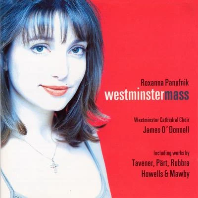 Westminster Cathedral Choir Panufnik : Westminster Mass & Sacred Works