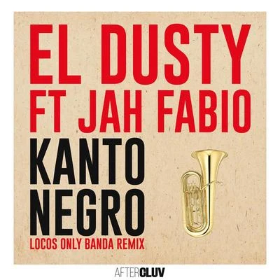 El Dusty Kanto Negro (Locos Only Banda Remix)