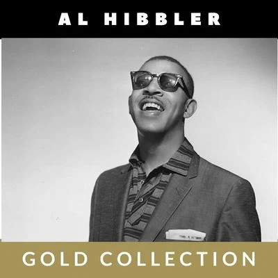 Al Hibbler Al Hibbler - Gold Collection