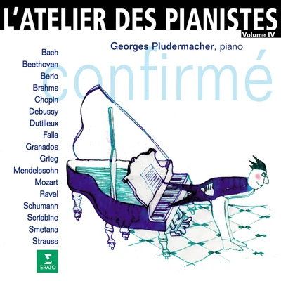 Georges Pludermacher Latelier des pianistes, vol. 4 : Confirmé