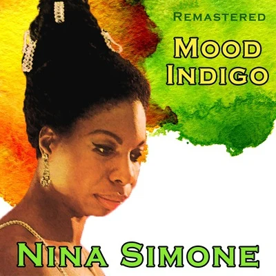 Nina Simone Mood Indigo (Remastered)