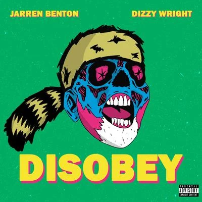 Dizzy Wright/Jarren Benton Disobey