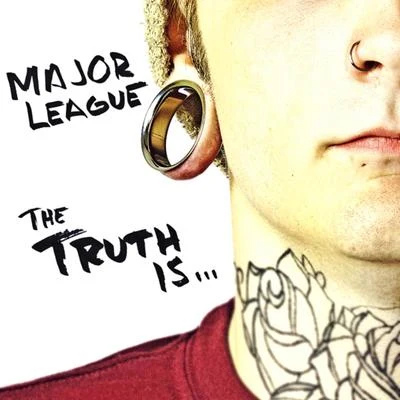 Major League The Truth Is...