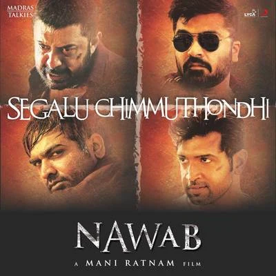 A.R. Rahman/Sathya Prakash/Nakul Abhyankar/Sunitha Sarathy Segalu Chimmuthondhi (From Nawab)