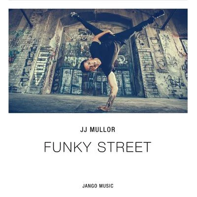 JJ Mullor Funky Street