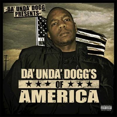 Da&#x27;Unda&#x27;Dogg Da'Unda'Dogg's of America