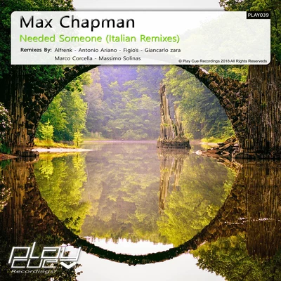 Max Chapman Needed Someone (Italian Remixes)