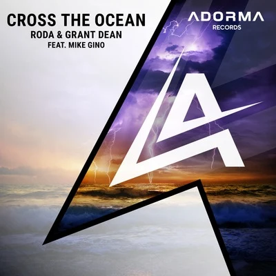 Grant Dean/Roda/Mike-Gino Cross the Ocean