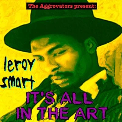 Leroy Smart Its All in the Art