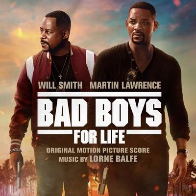 Lorne Balfe Bad Boys for Life (Original Motion Picture Score)