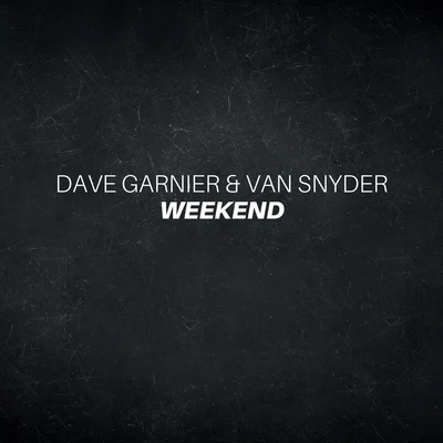 Van Snyder/Dave Garnier Weekend