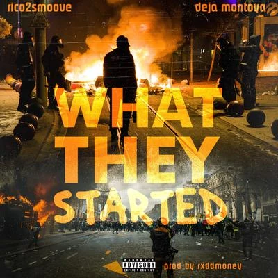 Rico 2 Smoove What They Started (feat. Deja Montoya)