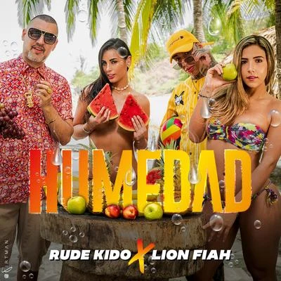 Lion Fiah/Rude Kido Humedad