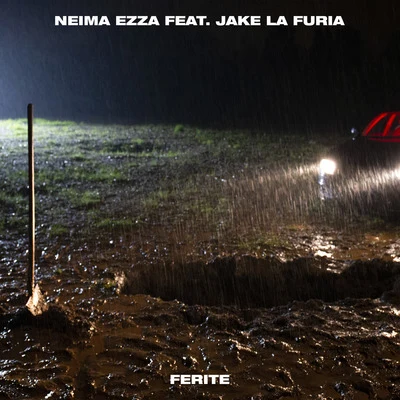 Jake La Furia/2nd Roof/Neima Ezza Ferite