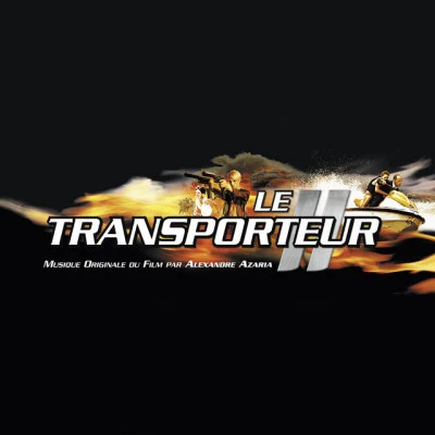 Alexandre Azaria Le Transporteur II (Musique originale du film)