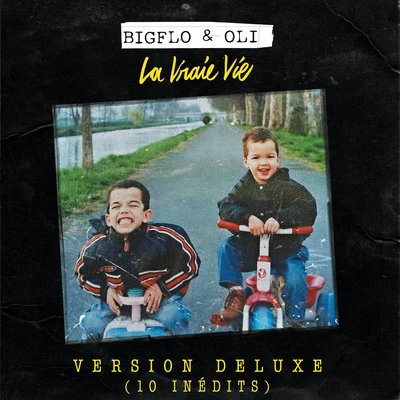 Bigflo & Oli La vraie vie (Version deluxe10 inédits)