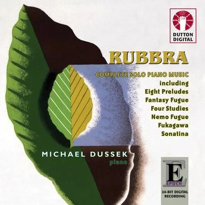 Michael Dussek Rubbra: Complete Solo Piano Music