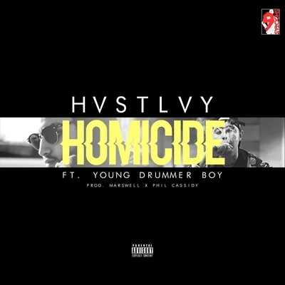 Hvstlvy/Young Drummer Boy Homicide (feat. Young Drummer Boy)