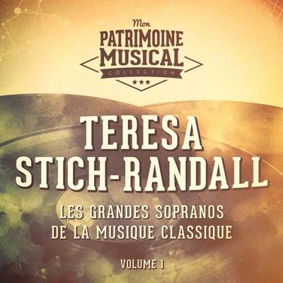 Teresa Stich-Randall Les grandes sopranos de la musique classique : Teresa Stich-Randall, Vol. 1 (Airs dopéra et de concerts)