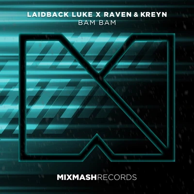 Laidback Luke/Raven & Kreyn Bam Bam