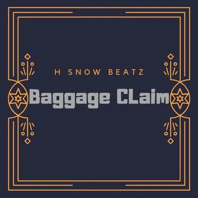 H Snow Beatz Baggage Claim