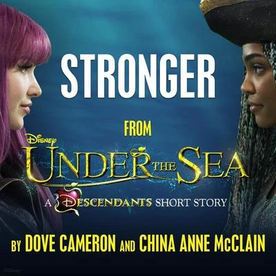 Dove Cameron/China Anne McClain Stronger (From Under the Sea: A Descendants Short Story)