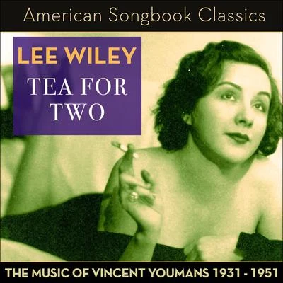 Lee Wiley ./Cy Walter/Stan Freeman Tea for Two