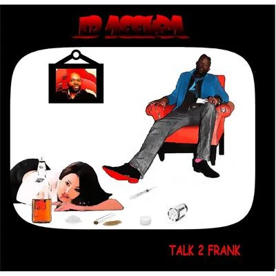 Ed Accura Talk 2 Frank