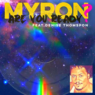 Myron Are You Ready?