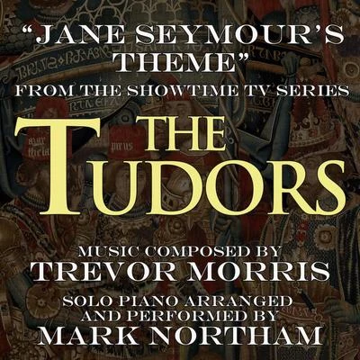 Trevor Morris the Tudor是 - Jane Seymour是theme (Trevor Morris) (single)