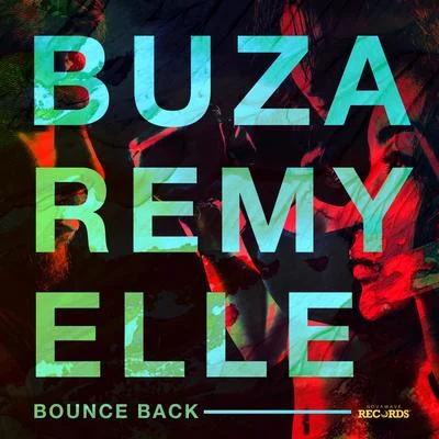 Elle Vee/Buza/Eric Remy Bounce Back