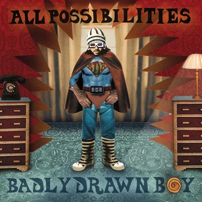 Badly Drawn Boy All Possibilities