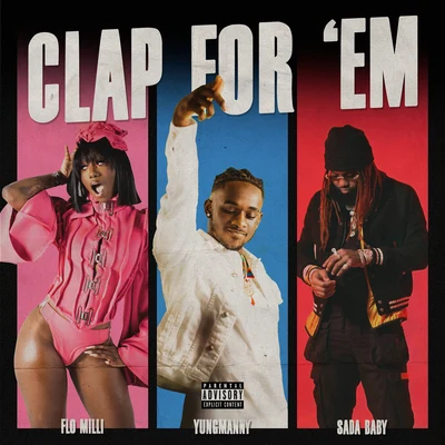 Sada Baby/YungManny/Flo Milli Clap For 'Em