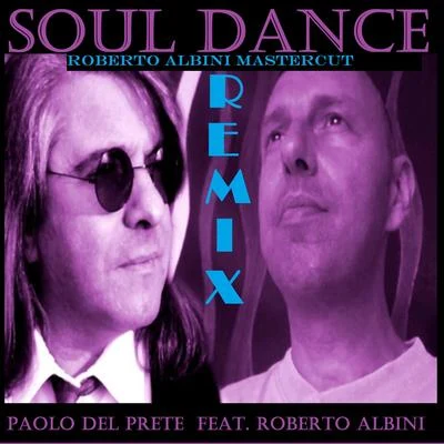 Paolo Del Prete Soul Dance (Roberto Albini Mastercut Remix)