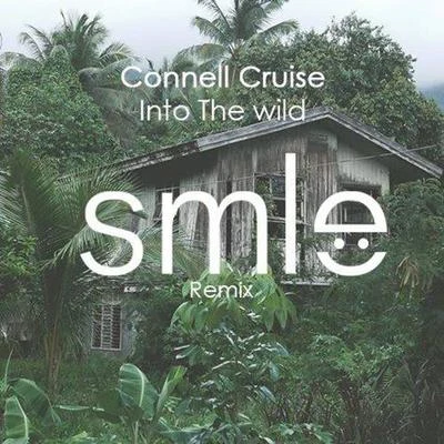 SMLE Into The Wild (SMLE Remix)