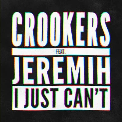 Crookers I Just Can't (Remixes by GTA & Hybrid Theory)