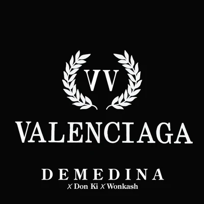 Don Ki/Woncash/DeMedina Valenciaga