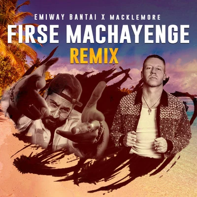 Macklemore/Emiway Bantai Firse Machayenge (Remix)