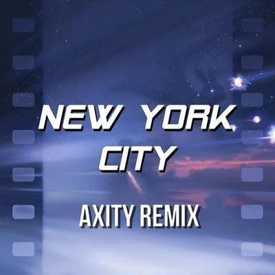 Axity New York City (Axity Remix)