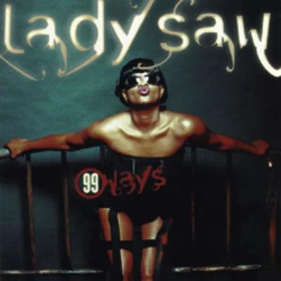 Lady Saw 99 Ways