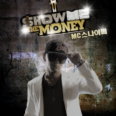 Mc Sniper Show Me The Money - MC 스나이퍼