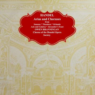 Philomusica of London/Owen Brannigan/Charles Farncombe/Chorus Of The Handel Opera Society/Carl Dolmetsch Handel: Arias and Choruses