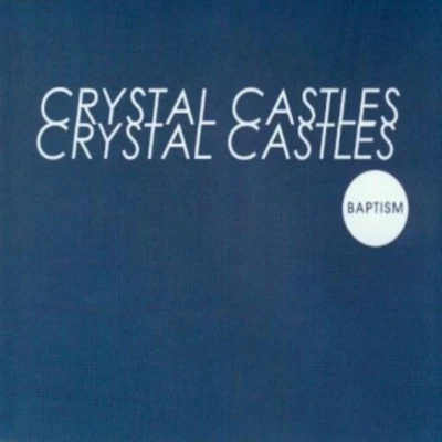 Crystal Castles Baptism (Dirty Sky Symphony Remix)