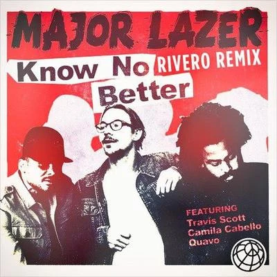 Rivero Know No Better (RIVERO Remix)