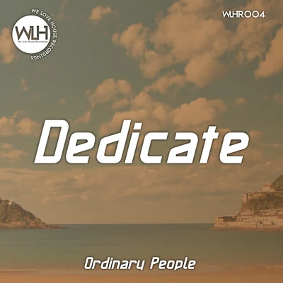 Ordinary People Dedicate