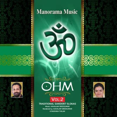 Kavalam Srikumar/Radhika Thilak OHM Sacred Chants, Vol. 2