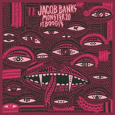 Boogie/Jacob Banks Monster 2.0